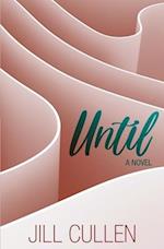 Until: a novel 