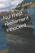 Nul n'est réellement innocent