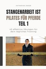 Stangenarbeit ist Pilates für Pferde