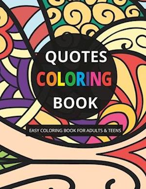 Quotes Coloring Book for Adults and Teens