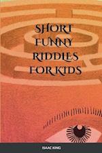 Clever Short Funny Riddles For Kids: A Collection of Hilarious and Witty Riddles for Clever Kids 