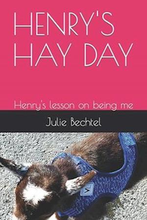 HENRY'S HAY DAY: Henry's lesson on being me