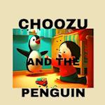 CHOOZU AND THE PENGUIN 