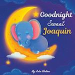 Goodnight Sweet Joaquin