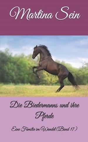 Die Biedermanns und ihre Pferde