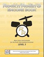 Rock'n'Rollin' 3 ENCORE: MORE Solos and Activities for the Early Intermediate Drummer 