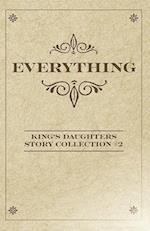 Everything: King's Daughters Story Collection #2 