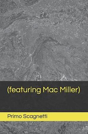 (featuring Mac Miller)