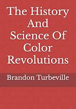 The History And Science Of Color Revolutions 
