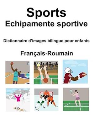 Français-Roumain Sports / Echipamente sportive Dictionnaire d'images bilingue pour enfants