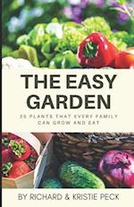 The Easy Garden: 25 Plants That Every Family Can Grow and Eat 