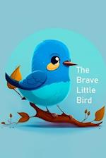 The Brave Little Bird 