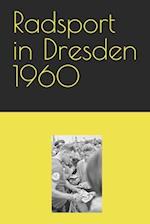 Radsport in Dresden 1960