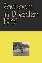 Radsport in Dresden 1961