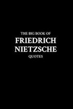 The Big Book of Friedrich Nietzsche Quotes 