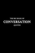 The Big Book of Conversation Quotes 