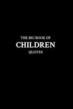 The Big Book of Children Quotes 