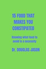 15 FOOD THAT MAKES YOU CONSTIPATED: Knowing what food to avoid is a necessity 