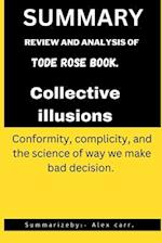 Collective illusions: Conformity, complicity, and the science of way we make bad decision 