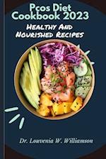 Pcos Diet Cookbook 2023: Healthy And Nourished Recipes 
