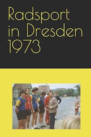 Radsport in Dresden 1973