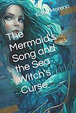 The Mermaid's Song and the Sea Witch's Curse 