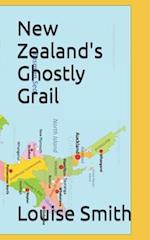 New Zealand's Ghostly Grail 