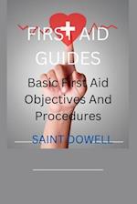 FIRST AID GUIDES: Basic First Aid Objectives And Procedures 