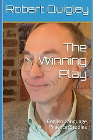 The Winning Play: English Language Practical Studies