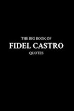 The Big Book of Fidel Castro Quotes 