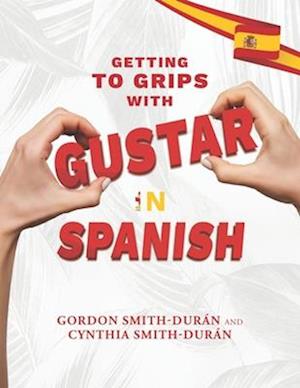 Getting to grips with Gustar in Spanish