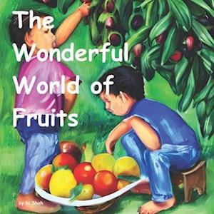 The Wonderful World of Fruits