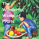 The Wonderful World of Fruits 