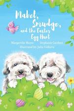 Mabel, Smudge and the Easter Egg Hunt : A Mabel and Smudge adventure 