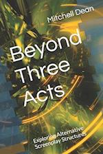 Beyond Three Acts: Exploring Alternative Screenplay Structures 