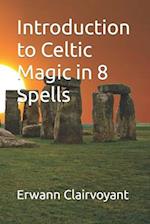 Introduction to Celtic Magic in 8 Spells 