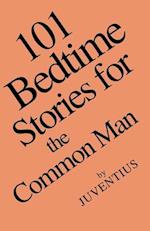 101 Bedtime Stories for the Common Man 