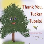 Thank You, Tucker Tupelo!: An ABC Botany Book 