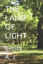 THE LAND OF LIGHT: ORIGIN 