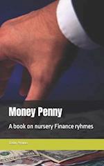 Money Penny: A book on nursery Finance ryhmes 