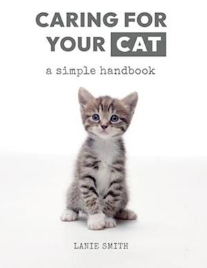 Caring for your Cat: a simple handbook