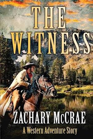 The Witness: A Classic Western Adventure