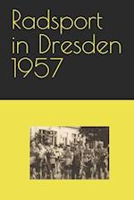 Radsport in Dresden 1957