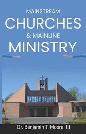 Mainstream Churches & Mainline Ministry