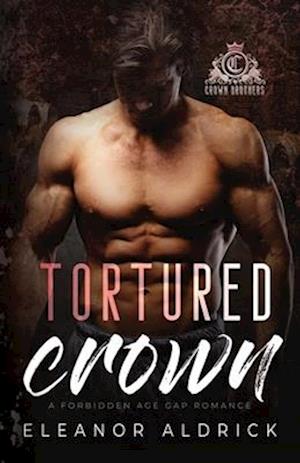 Tortured Crown: A Forbidden Age Gap Romance