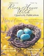 River House Witch Quarterly Publication: Spring 2023: #4 