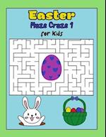 Easter Maze Craze 1 Easter Mazes for Kids Ages 6-12