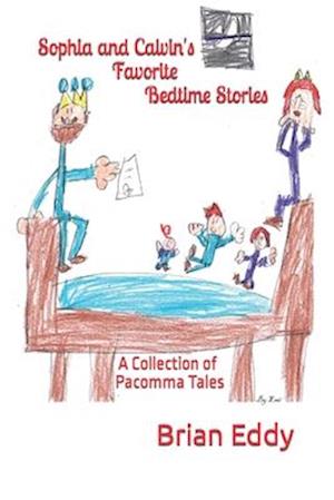 Sophia and Calvin's Favorite Bedtime Stories: A collection of Pacomma Tales