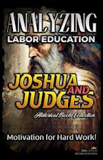 Analyzing Labor Education in Joshua and Judges: Motivation for Hard work! 