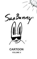 SunBunny: Cartoon Volume 5 